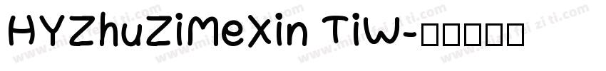 HYZhuZiMeXin TiW字体转换